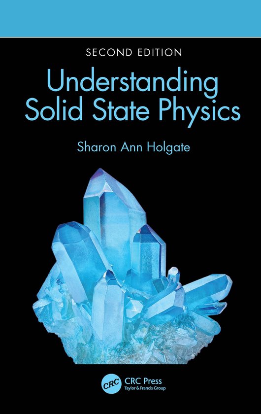 Understanding Solid State Physics | 9780367255282 | Sharon Ann Holgate ...