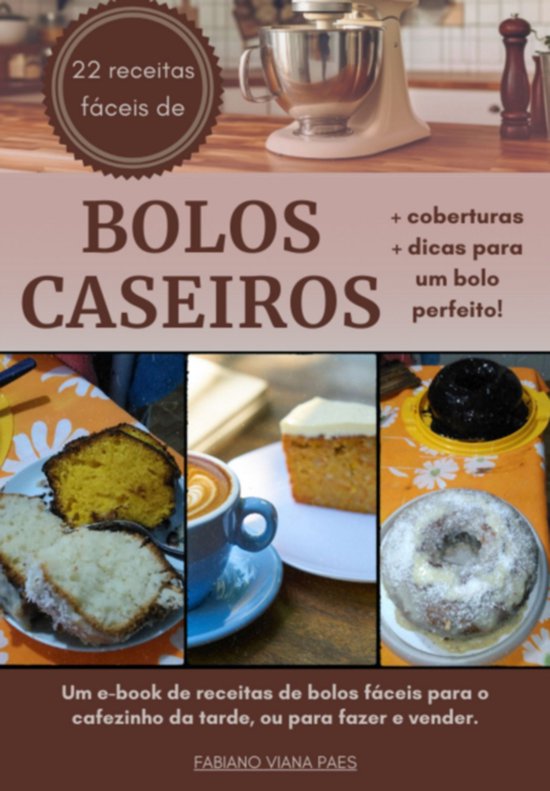 22 Receitas Fáceis De Bolos Caseiros - cover