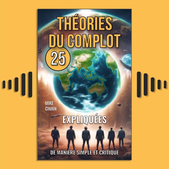 25 Théories du Complot Expliquées de Manière Simple et Cr ... - cover