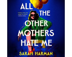 All the Other Mothers Hate Me