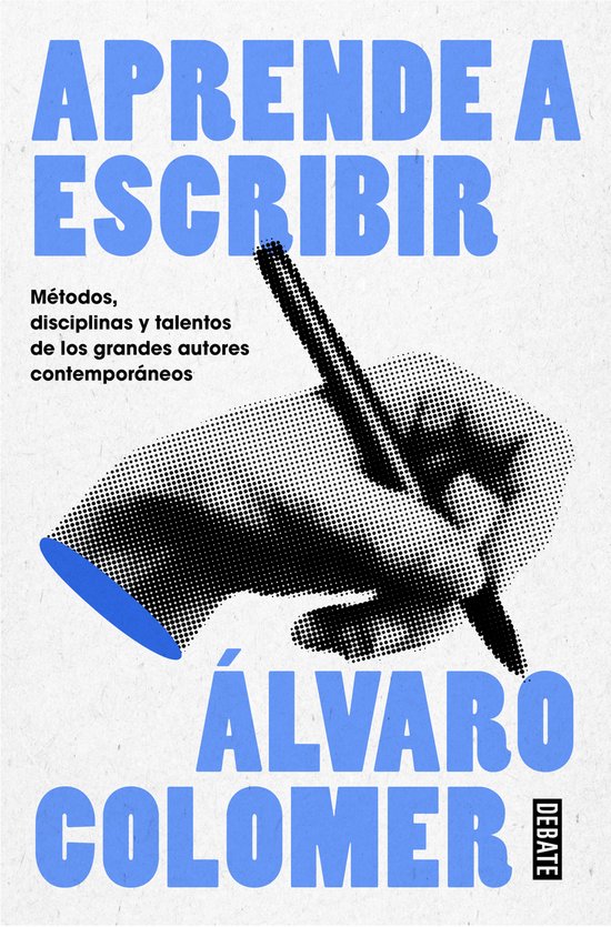 Aprende a escribir. Métodos, disciplinas y talentos de los  ... - cover