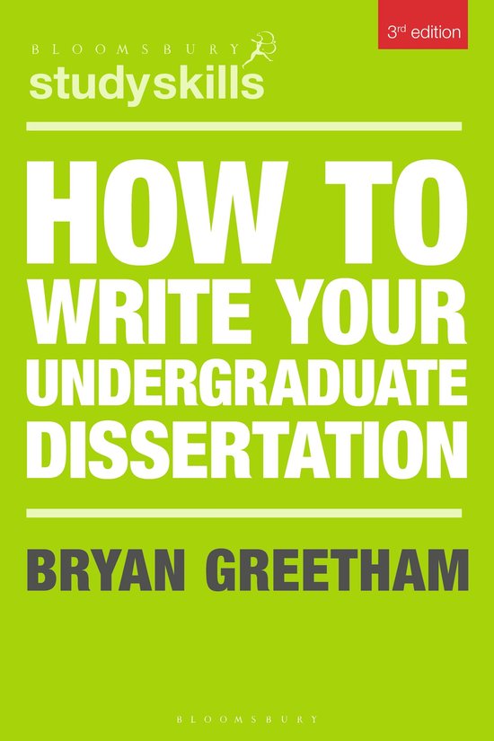 Bloomsbury Study Skills - How to Write Your Undergraduate Di ... - cover