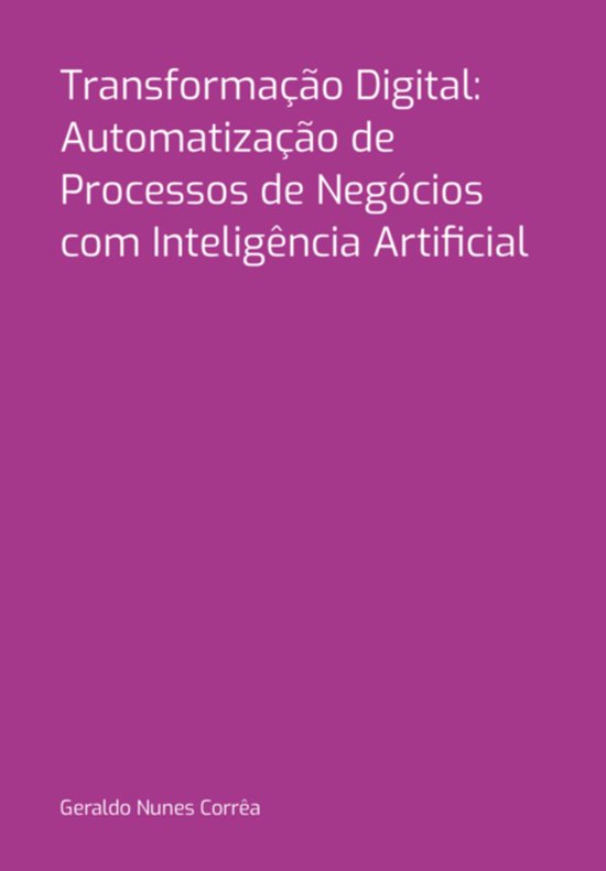 Transformação Digital: Automatização De Processos De Neg ... - cover