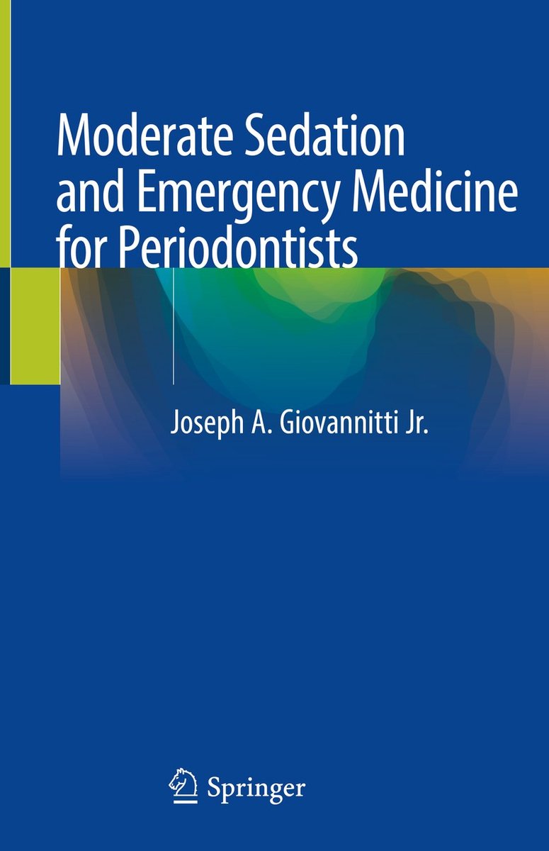 Moderate Sedation And Emergency Medicine For Periodontists van Joseph A. Giovannitti Jr.