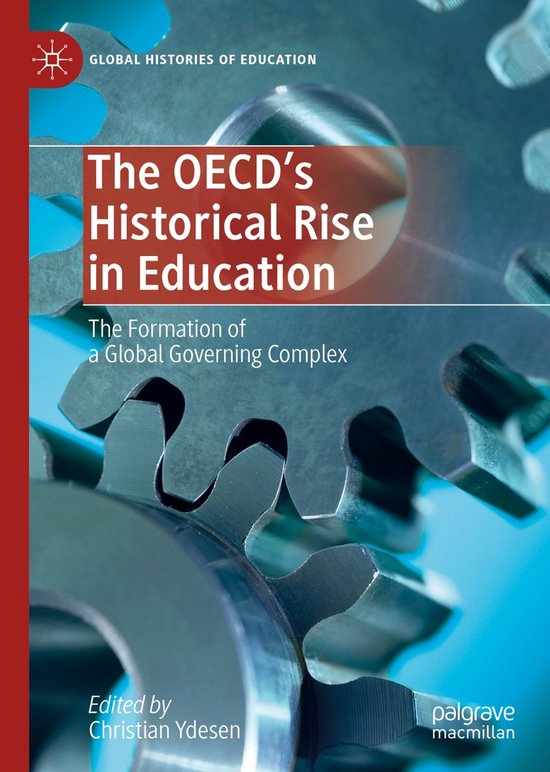 Global Histories of Education-The OECD’s Historical Rise i ... - cover