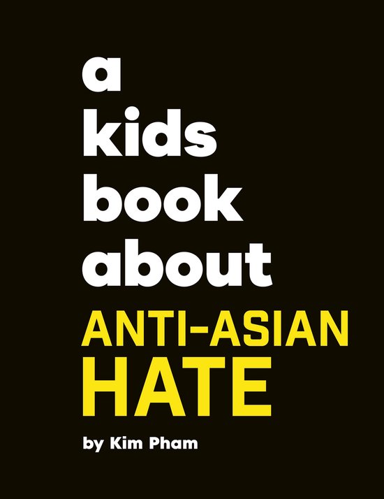 A Kids Book- A Kids Book About Anti-Asian Hate - cover
