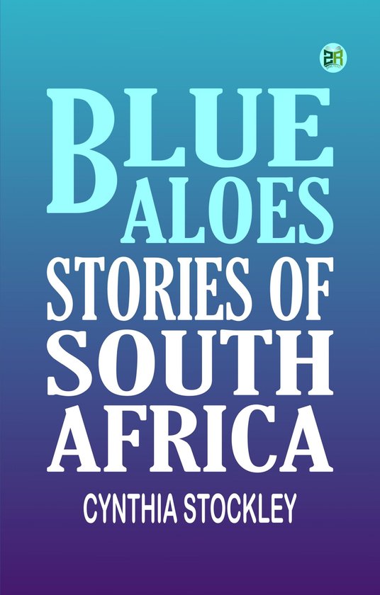 Blue Aloes: Stories of South Africa - cover