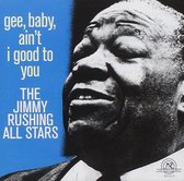 The Jimmy Rushing All Stars - Gee, Baby, Ain't I Good To You (CD)