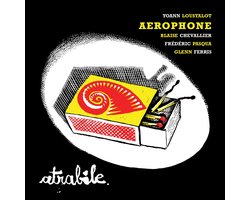 Yoann Loustalot, Aerophone - Atrabile (CD)