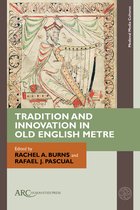Medieval Media and Culture- Tradition and Innovation in Old English Metre