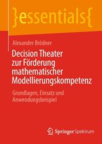 essentials - Decision Theater zur Förderung mathematischer Modellierungskompetenz