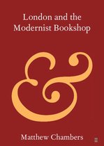 Elements in Publishing and Book Culture - London and the Modernist Bookshop