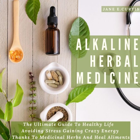 Alkaline Herbal Medicine, Jane E. Curtis 9781662217487 Boeken