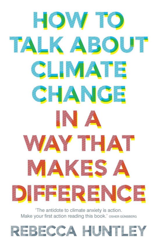 How to Talk About Climate Change in a Way That Makes a Diffe ... - cover