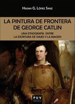 BIBLIOTECA JAVIER COY D'ESTUDIS NORD-AMERICANS 160 - La pintura de frontera de George Catlin