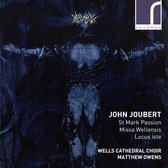 Wells Cathedral Choir - St Mark Passion, Missa Wellensis & Locus Iste (CD)