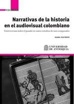 FCSH Investigación - Narrativas de la historia en el audiovisual colombiano