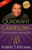 Le quadrant du cashflow - NE (Père riche, père pauvre, la suite)