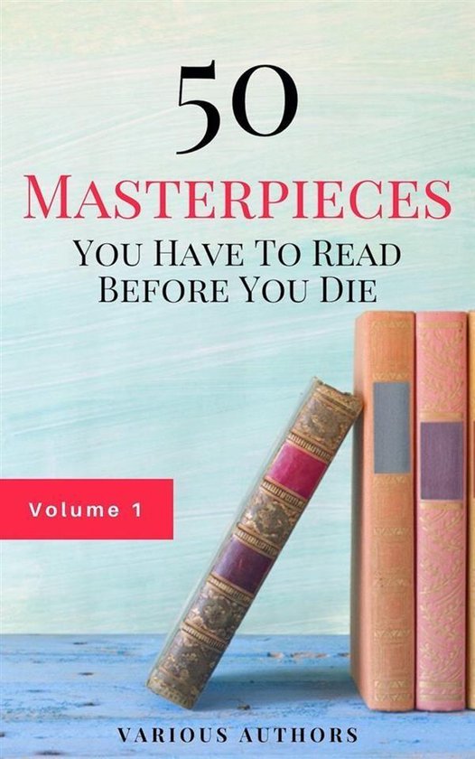 Omslag van 50 Masterpieces you have to read before you die vol: 1 (Guardian™ Classics)