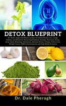 Detox Blueprint: Dr. Sebi’s Approved Detox recipes for Detoxifying