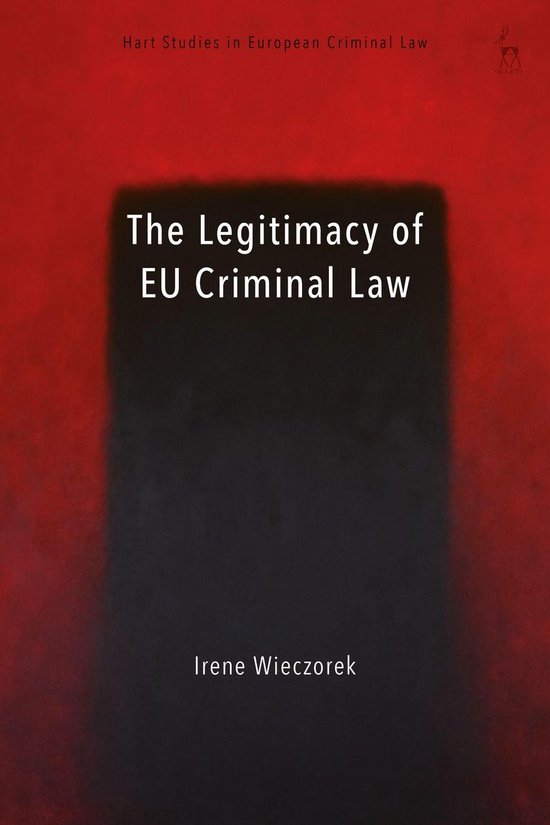 Hart Studies in European Criminal Law - The Legitimacy of EU ... - cover