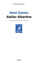 Atelier Albertine. Un personnage de Proust