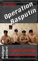 Die Truppe – Logbuch eines Tagediebs - Die Truppe – Operation Rasputin