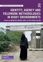 Contemporary Issues in Social Science - Identity, Agency and Fieldwork Methodologies in Risky Environments