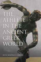 Oklahoma Series in Classical Culture 61 - The Athlete in the Ancient Greek World