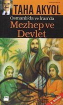 Osmanlı'da ve İran'da Mezhep ve Devlet