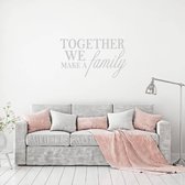 Muursticker Together We Make A Family -  Lichtgrijs -  120 x 71 cm  -  woonkamer  engelse teksten  alle - Muursticker4Sale