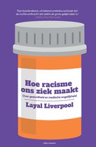 Hoe racisme ons ziek maakt