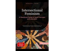 Intersectional Feminism: A Decolonial Guide to Hood Feminism and Liberation