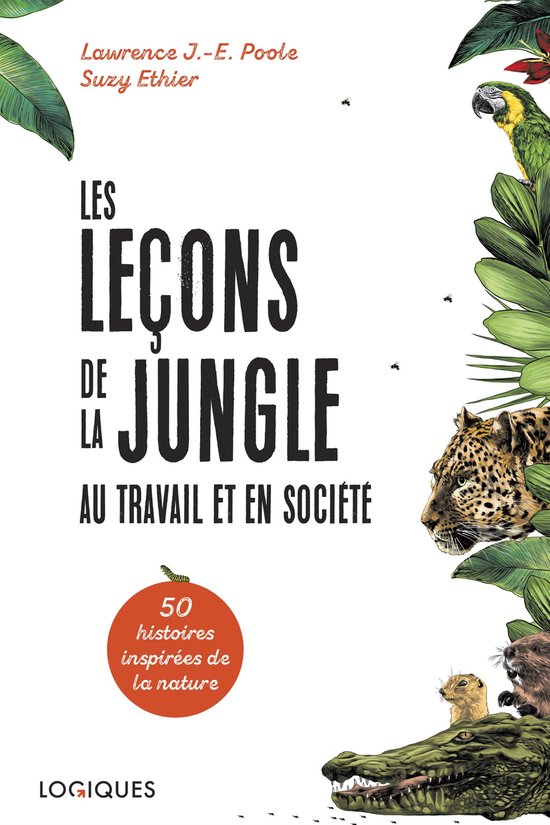 NON CLASSE - Les Leçons de la jungle au travail et en société