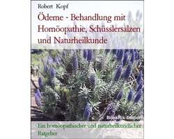 Ödeme - Behandlung mit Homöopathie, Schüsslersalzen und Naturheilkunde