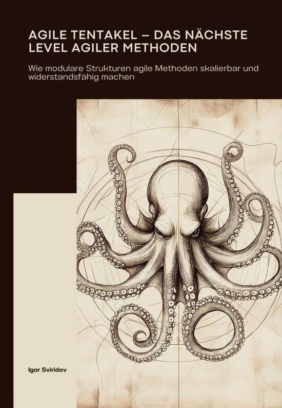 Agile Tentakel – Das nächste Level agiler Methoden - cover