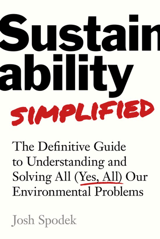 Sustainability Simplified: The Definitive Guide to Solving A ... - cover