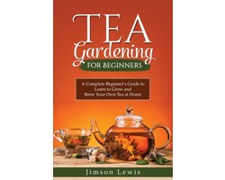 Tea Gardening for Beginners
