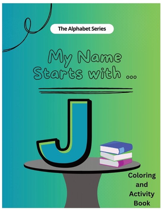 My Name Starts With...Alphabet Coloring Book- My Name Starts ... - cover