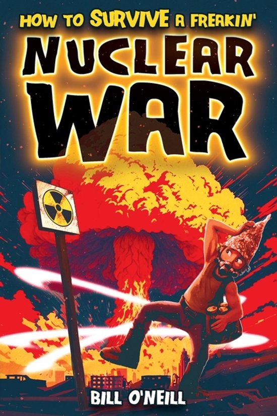 How To Survive A Freakin' Nuclear War - cover