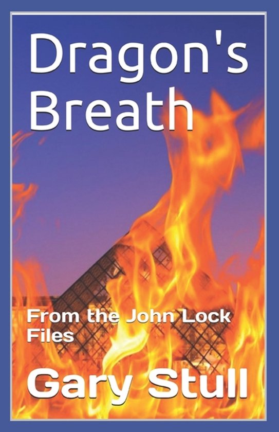 The John Lock Files- Dragon's Breath - cover