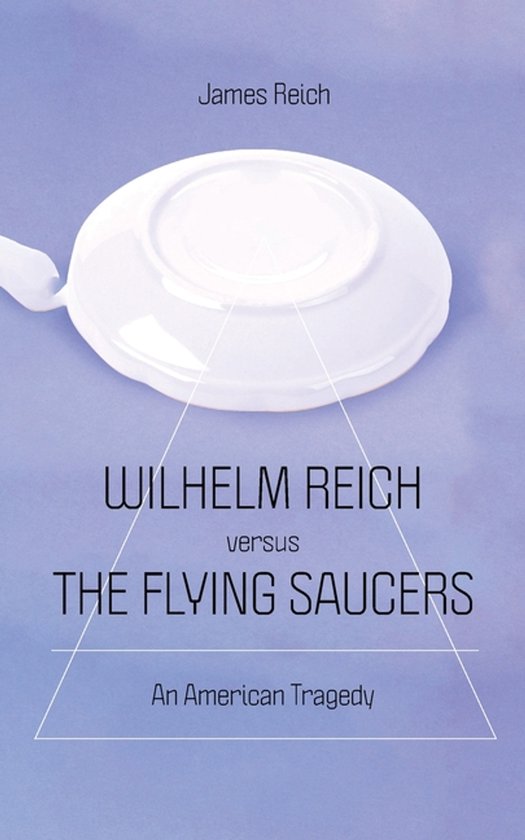 Wilhelm Reich versus the Flying Saucers - cover