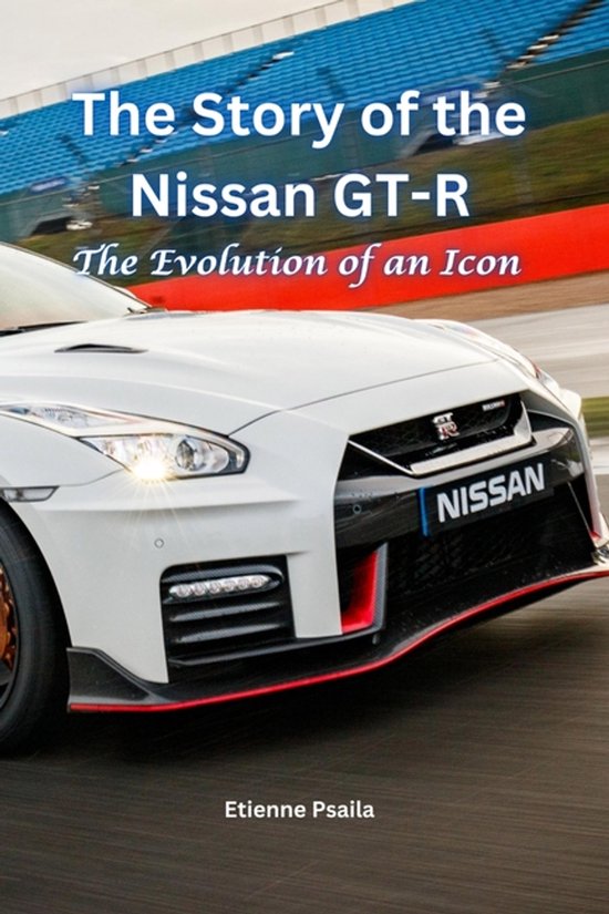 The Story of the Nissan GT-R - cover