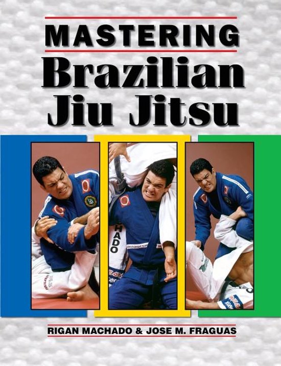Mastering Brazilian Jiu Jitsu - cover
