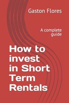 How to invest in Short Term Rentals
