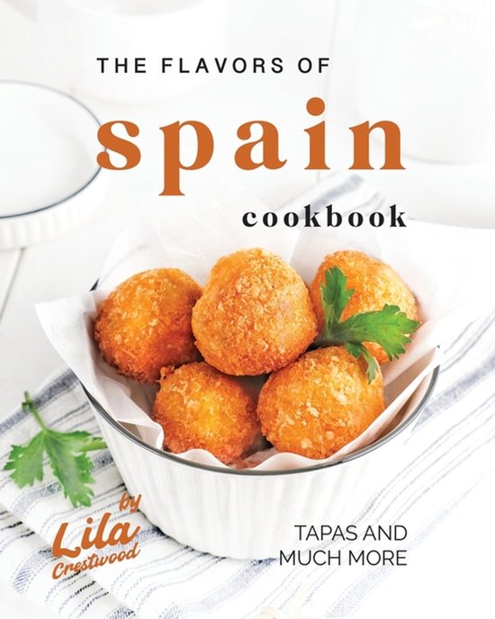 The Flavors of Spain Cookbook