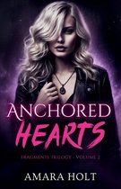 Fragments Trilogy- Anchored Hearts