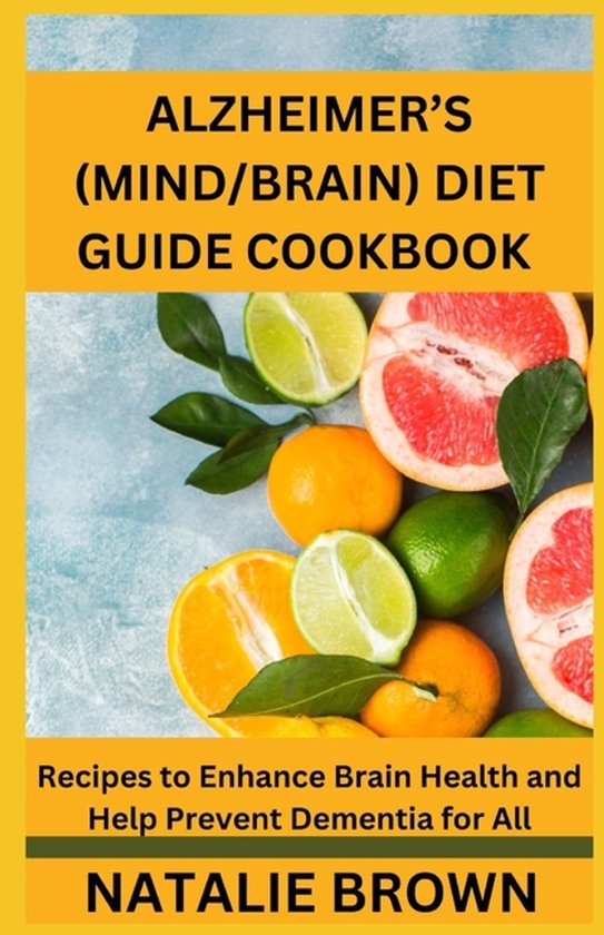Alzheimer's (Mind/Brain) Diet Guide Cookbook - cover