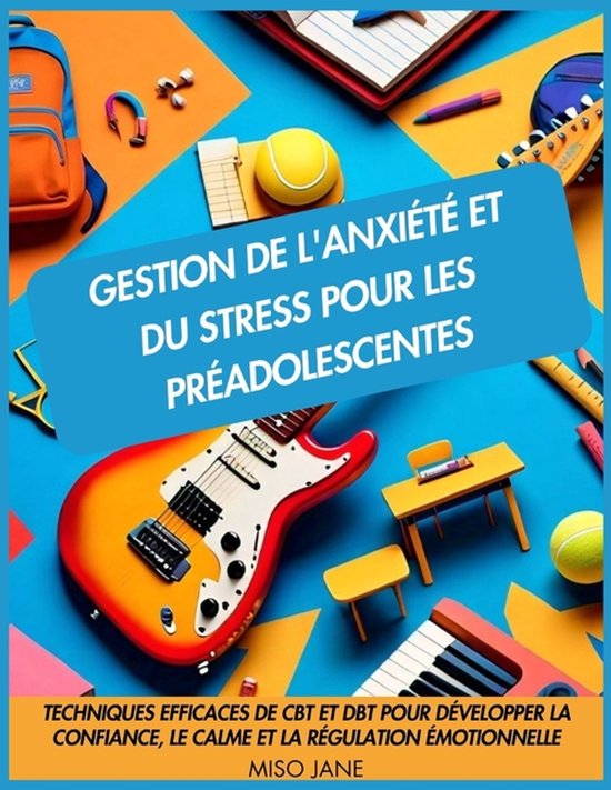 Gestion de l'anxiété et du stress pour les préadolescentes
