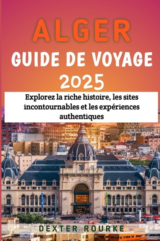 Alger Guide de voyage 2025 - cover